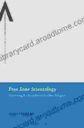 Free Zone Scientology: Contesting the Boundaries of a New Religion (Bloomsbury Advances in Religious Studies)