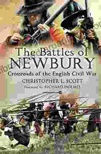 The Battles Of Newbury: Crossroads Of The English Civil War