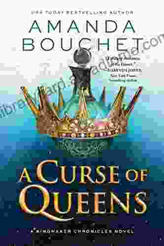 A Curse Of Queens (The Kingmaker Chronicles 4)