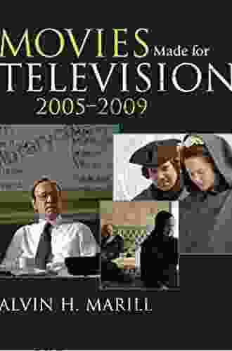 Movies Made For Television: 2005 2009