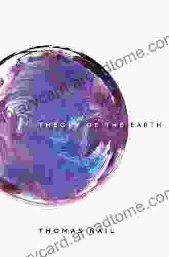 Theory Of The Earth Thomas Nail