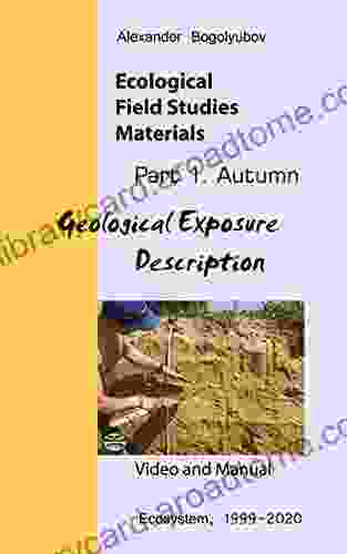 Description Of Geological Exposure: Ecological Field Studies Materials: Videos And Manuals