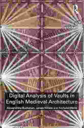 Digital Analysis Of Vaults In English Medieval Architecture