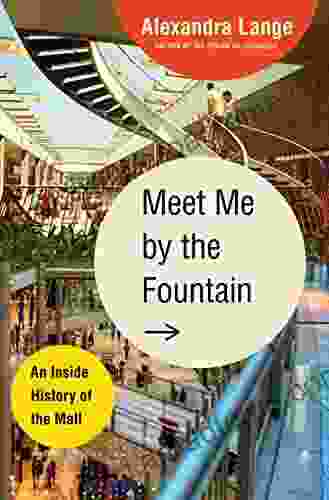 Meet Me By The Fountain: An Inside History Of The Mall