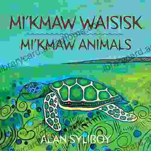 Mi Kmaw Animals Alice Crosetto