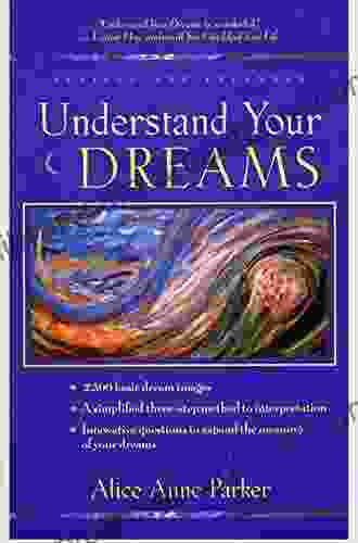 Understand Your Dreams: 1500 Basic Dream Images And How To Interpret Them