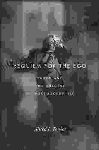 Requiem For The Ego: Freud And The Origins Of Postmodernism