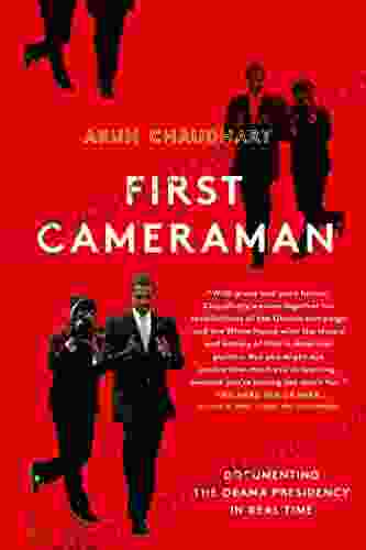 First Cameraman: Documenting The Obama Presidency In Real Time