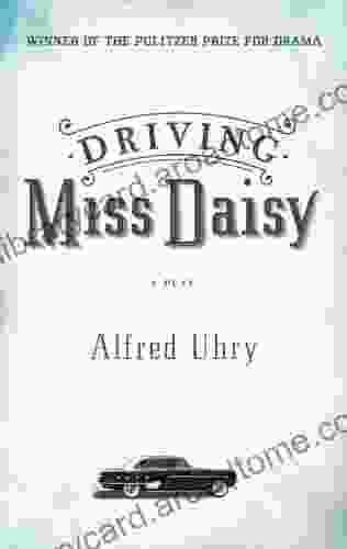 Driving Miss Daisy Alfred Uhry