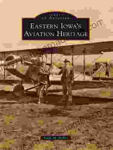 Eastern Iowa S Aviation Heritage (Images Of Aviation)