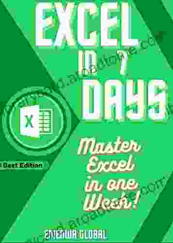 EXCEL IN 7 DAYS: Master Excel In One Week