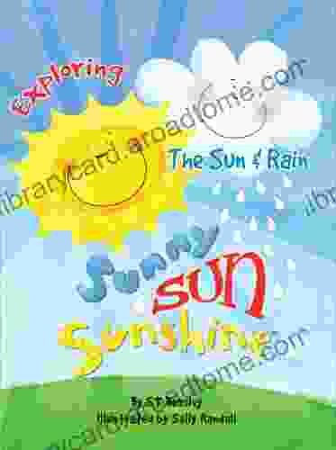 Sunny Sun Sunshine: Exploring The Sun and Rain (My First Impressions 1)