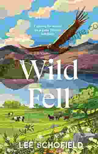 Wild Fell: Fighting For Nature On A Lake District Hill Farm