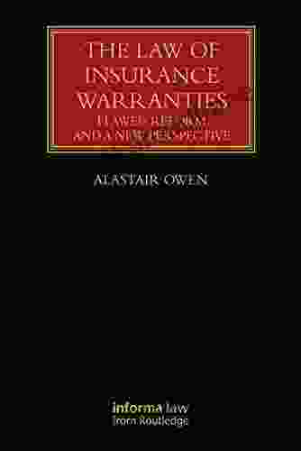 The Law Of Insurance Warranties: Flawed Reform And A New Perspective (Lloyd S Insurance Law Library)