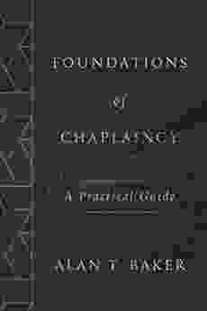 Foundations Of Chaplaincy: A Practical Guide