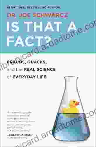 Is That a Fact?: Frauds Quacks and the Real Science of Everyday Life