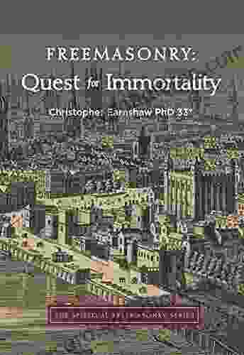 Freemasonry: Quest For Immortality (The Spiritual Freemasonry 3)