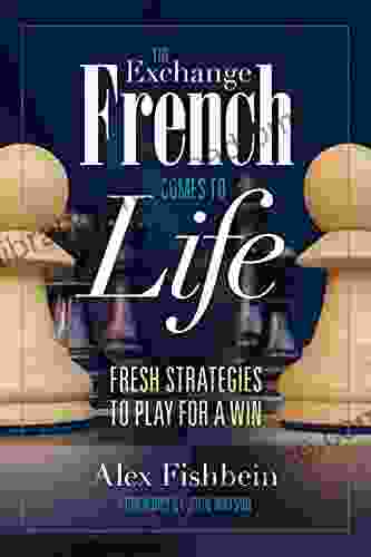 The Exchange French Comes To Life: Fresh Strategies To Play For A Win