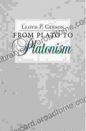 From Plato to Platonism Lloyd P Gerson