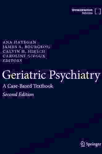 Geriatric Psychiatry: A Case Based Textbook