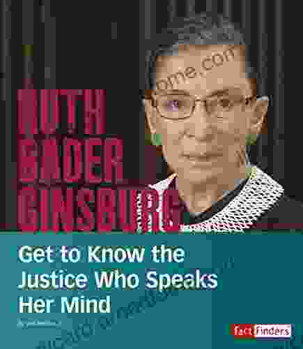 Ruth Bader Ginsburg: Get To Know The Justice Who Speaks Her Mind (People You Should Know)