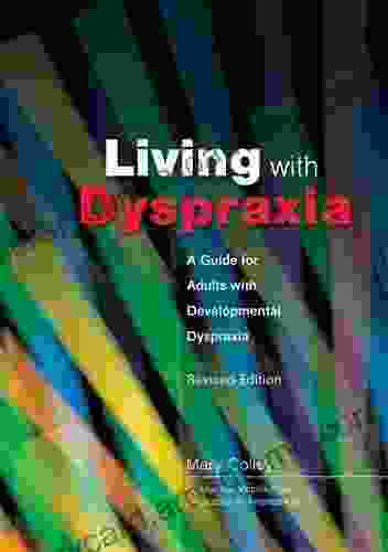 Living with Dyspraxia: A Guide for Adults with Developmental Dyspraxia Revised Edition