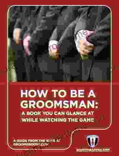 How To Be A Groomsman