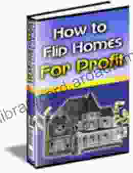 How To Flip Houses For Profit