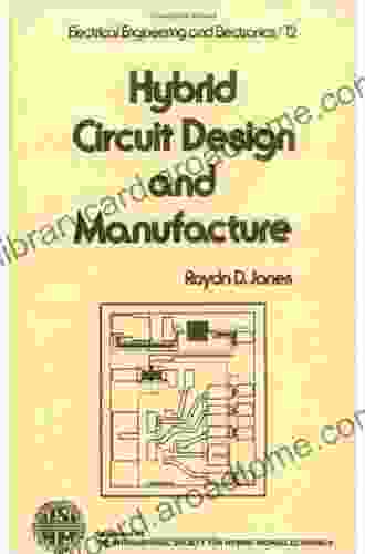 Hybrid Circuit Design and Manufacture (Electrical Engineering and Electronics 12)