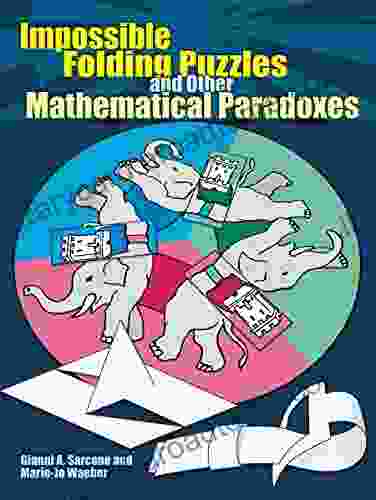 Impossible Folding Puzzles And Other Mathematical Paradoxes (Dover On Recreational Math)