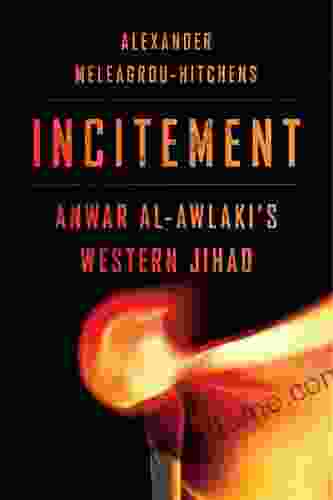 Incitement: Anwar Al Awlaki S Western Jihad