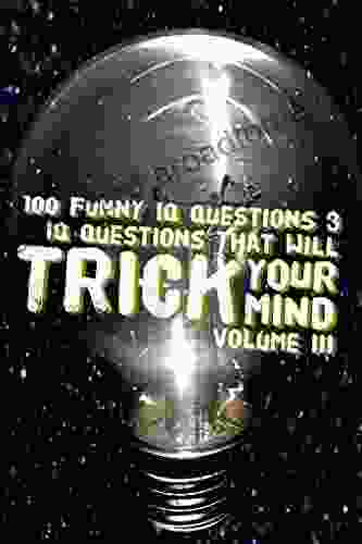 100 Funny IQ Questions 3: IQ Questions That Will Trick Your Mind