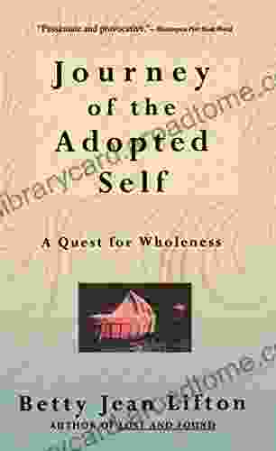 Journey Of The Adopted Self: A Quest For Wholeness