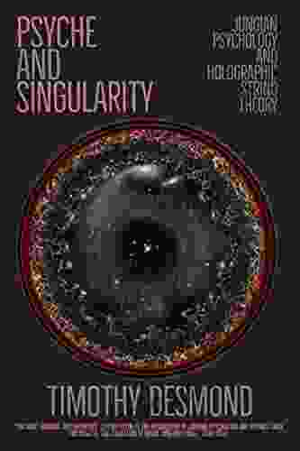 Psyche And Singularity: Jungian Psychology And Holographic String Theory