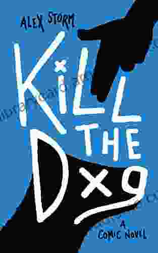 Kill The Dog: A Comic Novel