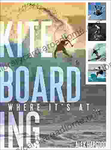 Kiteboarding: Where It S At Alex Hapgood