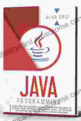 Java Programming: Learn How To Code With An Object Oriented Program To Improve Your Software Engineering Skills Get Familiar With Virtual Machine Javascript And Machine Code (computer Science 2)