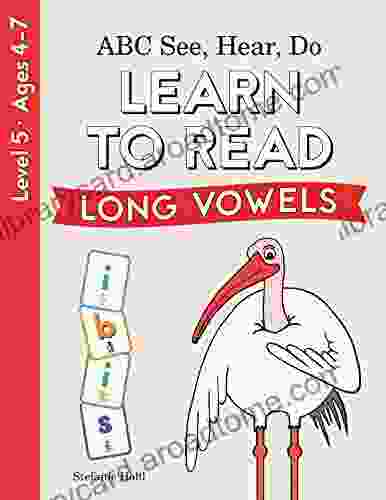 Learn to Read by ABC See Hear Do Level 5 (Long Vowels): Phonics For Beginning Readers Preschool Kindergarten Toddlers