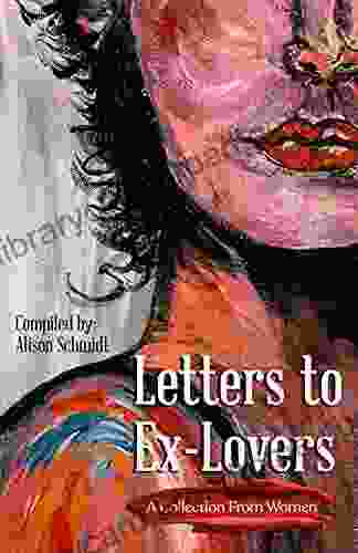 Letters To Ex Lovers: A Collection From Women