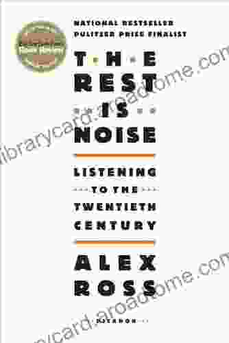 The Rest Is Noise: Listening To The Twentieth Century (PICADOR)