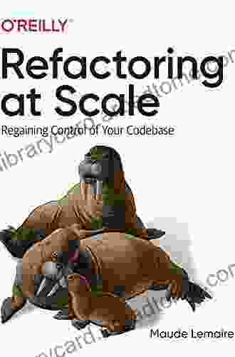 Refactoring At Scale: Regaining Control Of Your Codebase