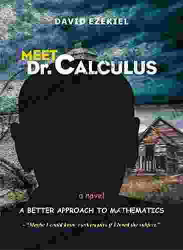 Meet Dr Calculus: A Better Approach To Mathematics