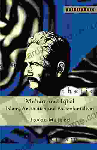 Muhammad Iqbal: Islam Aesthetics And Postcolonialism (Pathfinders)