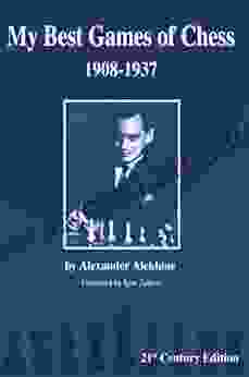 My Best Games Of Chess: 1908 1937