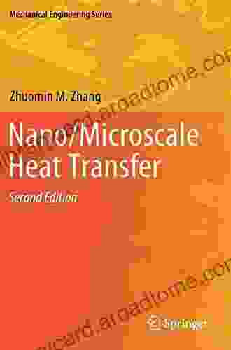 Nano/Microscale Heat Transfer (Mechanical Engineering Series)