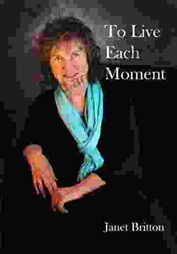 To Live Each Moment: One Woman S Struggle Against Cancer