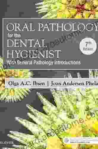 Oral Pathology for the Dental Hygienist E (ORAL PATHOLOGY FOR THE DENTAL HYGIENIST ( IBSEN))