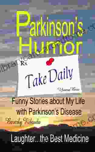 Parkinson S Humor Funny Stories About My Life With Parkinson S Disease