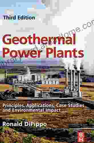 Geothermal Power Plants: Principles Applications Case Studies And Environmental Impact