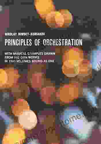 Principles Of Orchestration (Dover On Music: Analysis)
